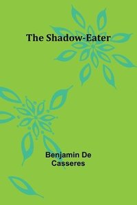 bokomslag The Shadow-Eater