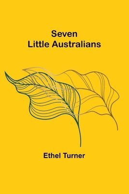 Seven Little Australians 1