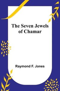 bokomslag The Seven Jewels of Chamar