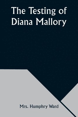 The Testing of Diana Mallory 1