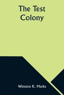 The Test Colony 1