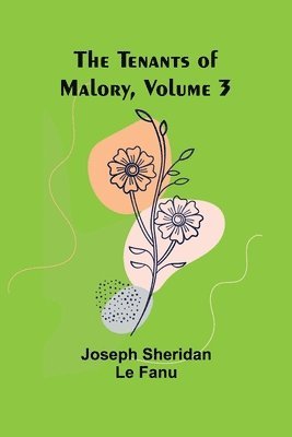 bokomslag The Tenants of Malory, Volume 3