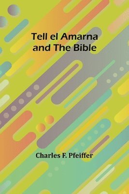 Tell el Amarna and the Bible 1