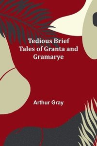 bokomslag Tedious brief tales of Granta and Gramarye