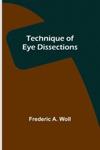 bokomslag Technique of Eye Dissections