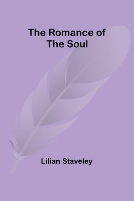 The Romance of the Soul 1