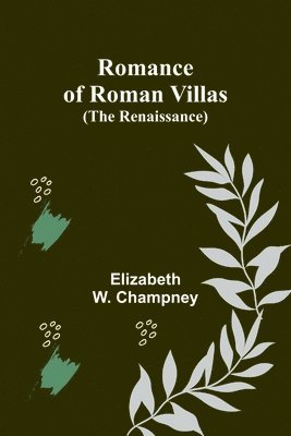 Romance of Roman Villas (The Renaissance) 1