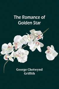 bokomslag The Romance of Golden Star