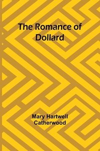 bokomslag The Romance of Dollard