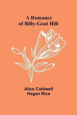 A Romance of Billy-Goat Hill 1