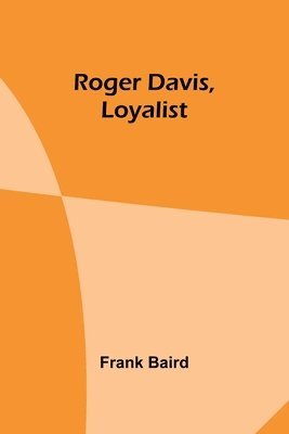 bokomslag Roger Davis, Loyalist