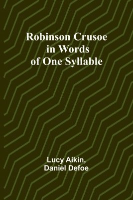 bokomslag Robinson Crusoe - in Words of One Syllable