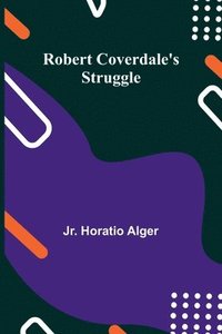 bokomslag Robert Coverdale's Struggle