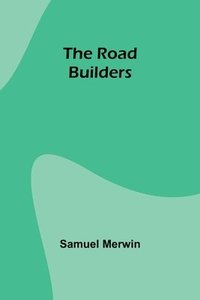 bokomslag The Road Builders