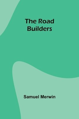 The Road Builders 1