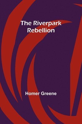 bokomslag The Riverpark Rebellion