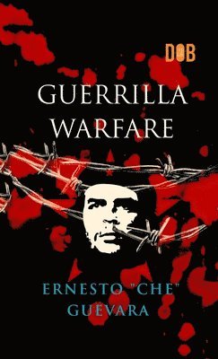 Ernesto Che Guevara - Guerrilla Warfare, Inbunden