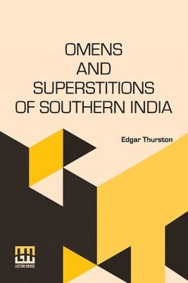 Omens And Superstitions Of Southern India 1