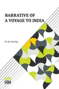 bokomslag Narrative Of A Voyage To India: Of A Shipwreck On Board The Lady Castlereagh; And A Description Of New South Wales.