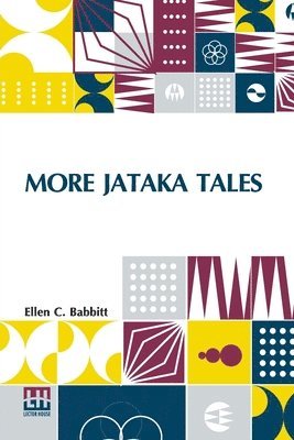Ellen C. Babbitt - More Jataka Tales: Re-Told By Ellen C. Babbitt, Häftad
