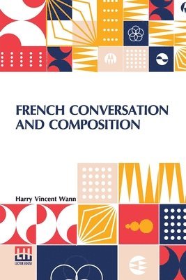 bokomslag French Conversation And Composition