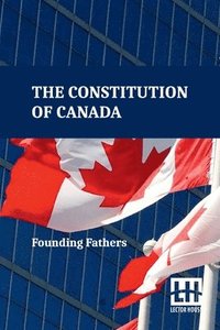 bokomslag The Constitution Of Canada