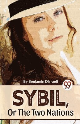 Sybil ,or the Two Nations 1