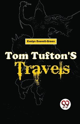 Tom Tufton's Travels 1