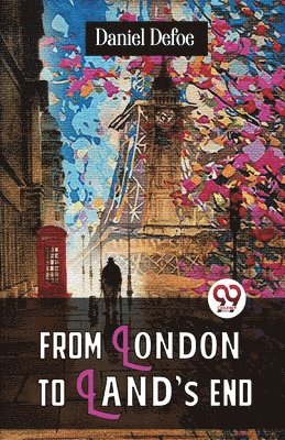 Daniel Defoe - From London to Land�S End, Häftad