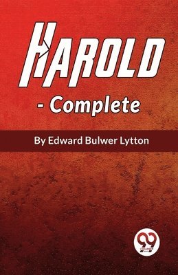 Harold the Last of the Saxon Kings, Complete 1