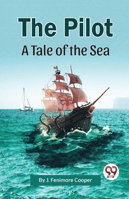 J. Fenimore Cooper - Pilot  a Tale of the Sea, Häftad
