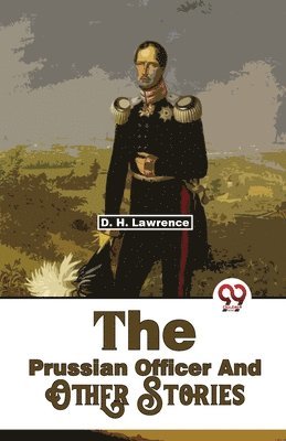 bokomslag Prussian Officer and Other Stories
