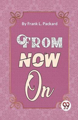 Frank L. Packard, Frank L Packard - From Now on, Häftad