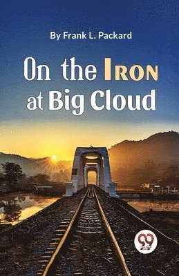 bokomslag On the Iron at Big Cloud