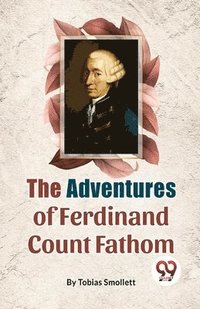 bokomslag The Adventures Of Ferdinand Count Fathom