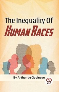 bokomslag The Inequality Of Human Races