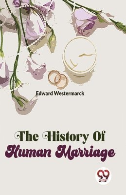 bokomslag The History of Human Marriage