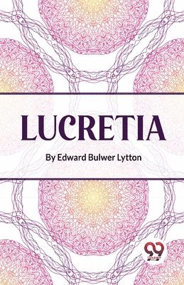 Edward Bulwer Lytton - Lucretia, Häftad