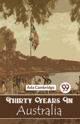 Ada Cambridge - Thirty Years in Australia, Häftad