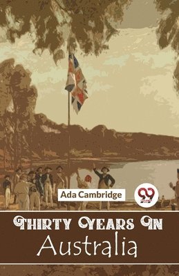 Thirty Years in Australia 1