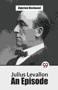 bokomslag Julius Levallon an Episode