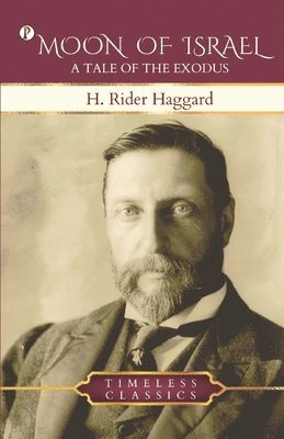 H Rider Haggard - Moon of Israel, Häftad