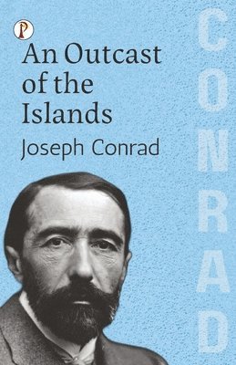 Joseph Conrad - Outcast of the Islands, Häftad