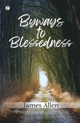 bokomslag Byways to Blessedness