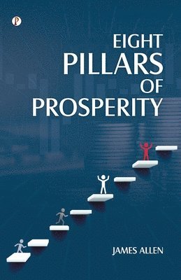 James Allen - Eight Pillars of Prosperity, Häftad