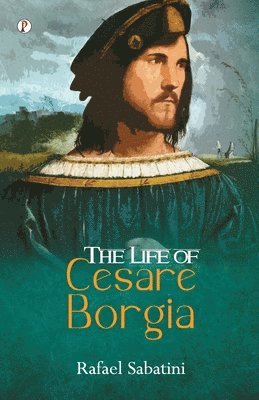bokomslag Life of Cesare Borgia