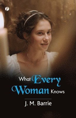 What Every Woman Knows 1