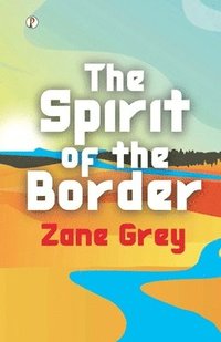 bokomslag Spirit Of The Border