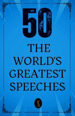 50 World's Greatest Speeches