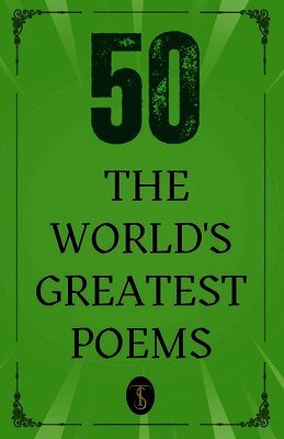 50 World's Greatest Poems